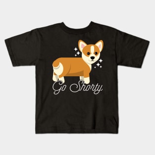 Go Shorty Corgi Corgi Lover Puppy Love Kids T-Shirt